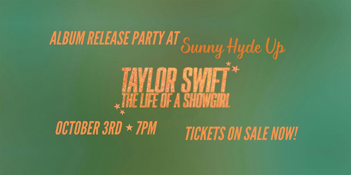 Life of a Showgirl: Taylor Swift Release Party