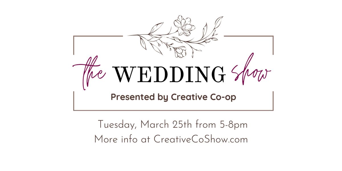 The Wedding Show presented by Creative Co-Op