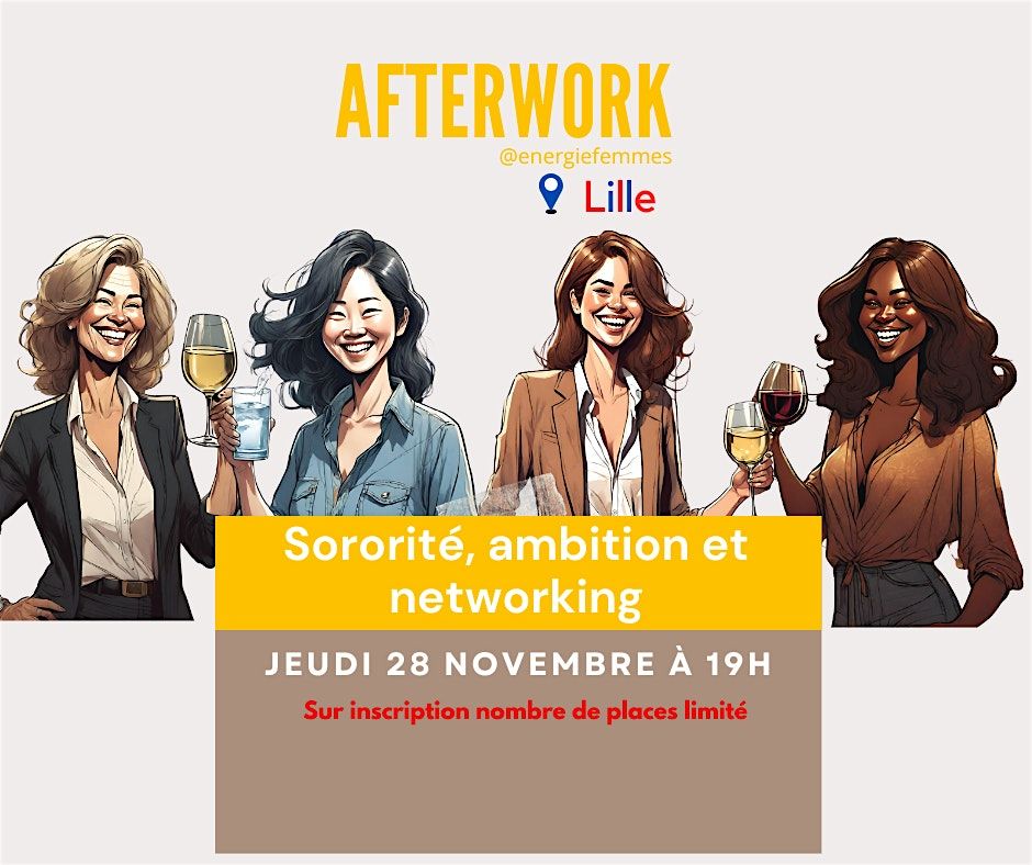 Afterwork Lille - Sororit\u00e9, Ambition et Networking