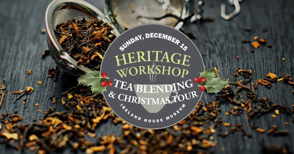 Heritage Workshop | Tea Blending