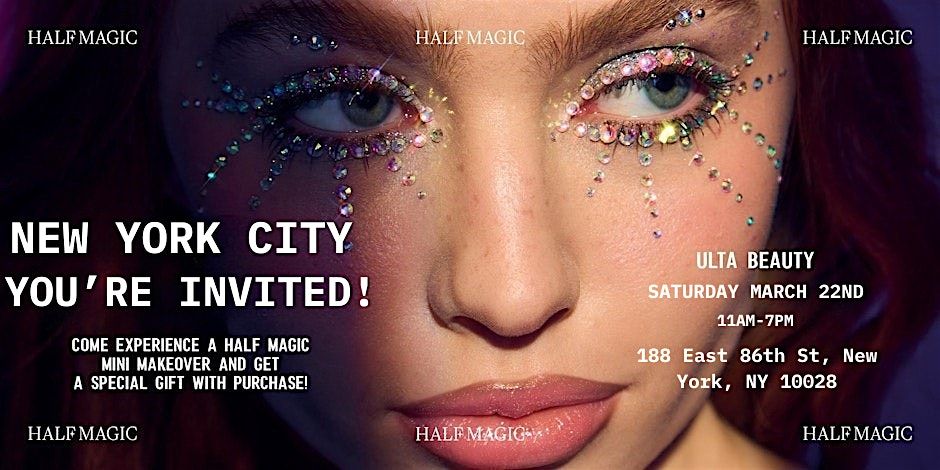 Half Magic X Ulta Beauty - New York, New York