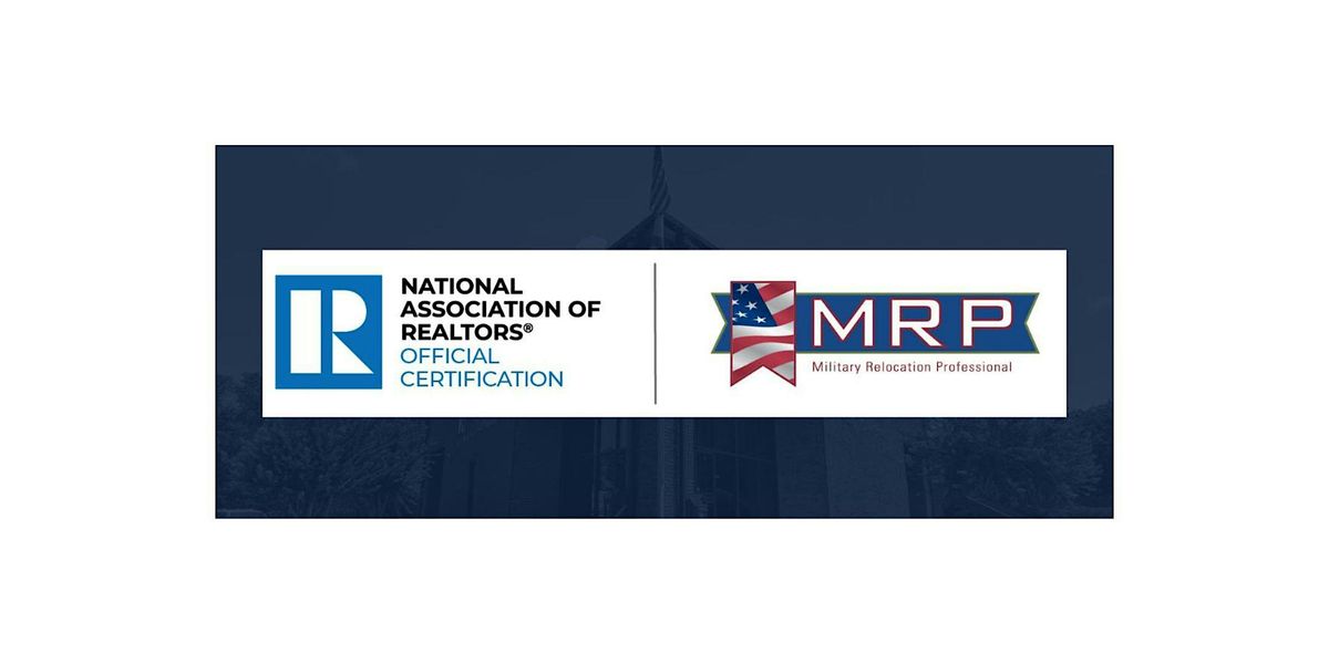 MRP (Military Relocation Professional) LIVE STREAMED & IN PERSON