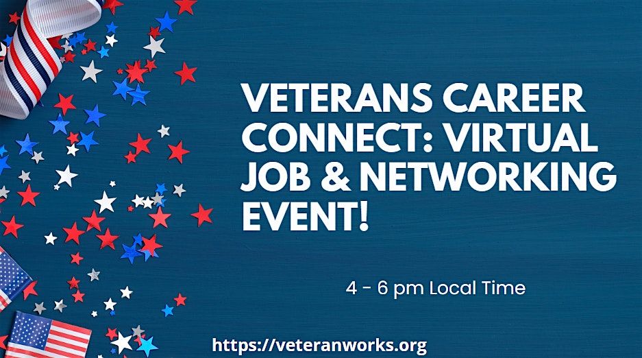 VeteranWorks Career Connect Virtual Job Networking Event #Phoenix