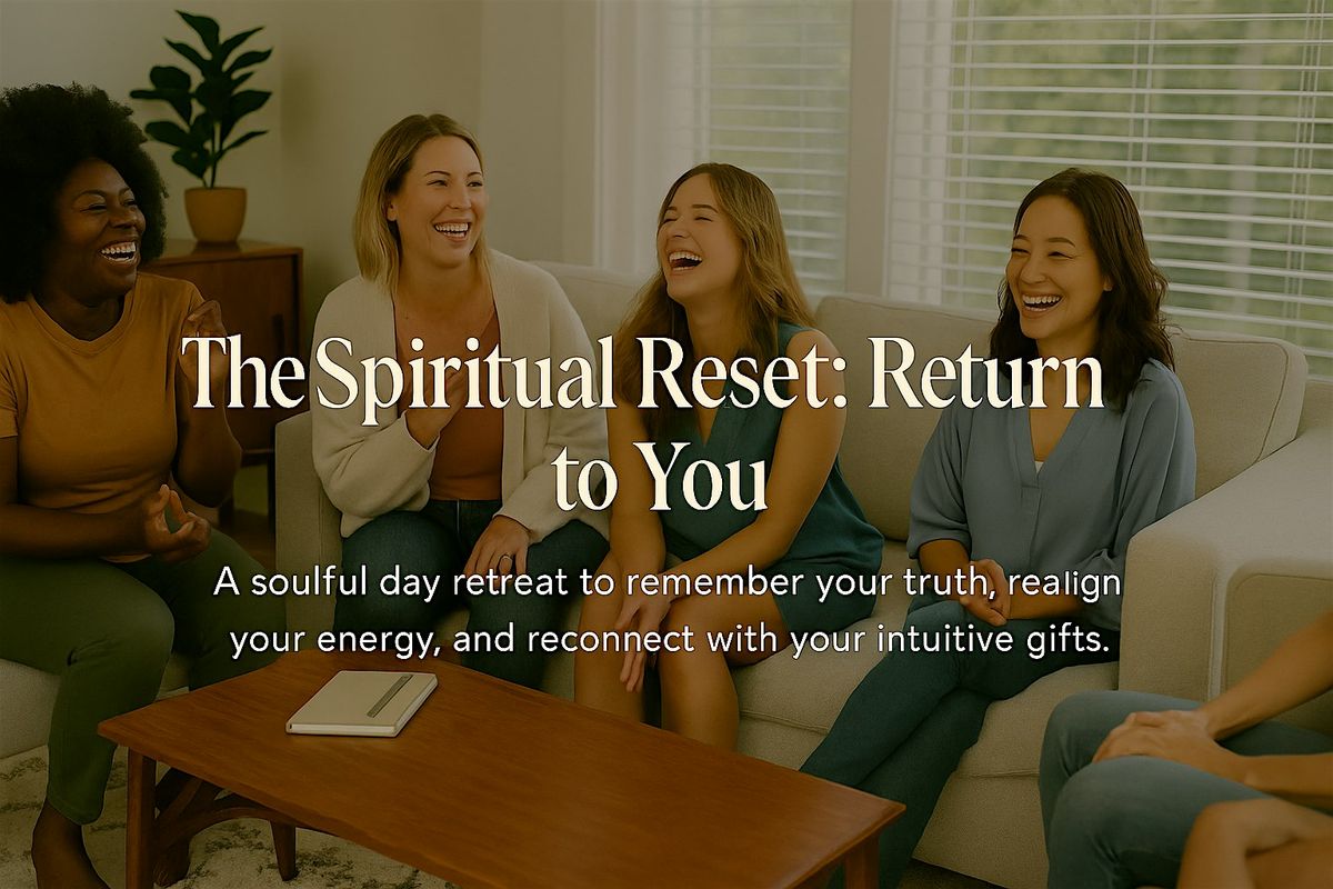 The Spiritual Reset: Return to You