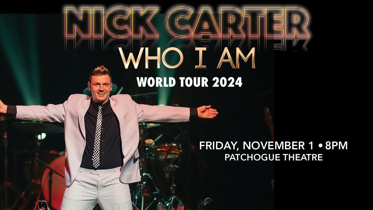 Nick Carter | Who I Am World Tour 2024