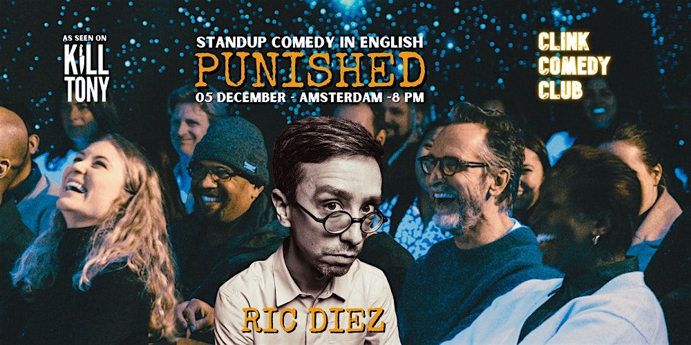 RIC DIEZ - PUNISHED - English Comedy Special - Clink Comedy Club Amsterdam