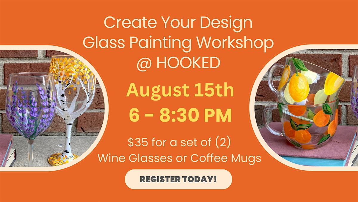 Create Your Design - Glass Painting Workshop at HOOKED