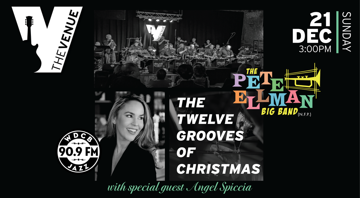 Pete Ellman Big Band's "The12 Grooves of Christmas" featuring Angel Spiccia