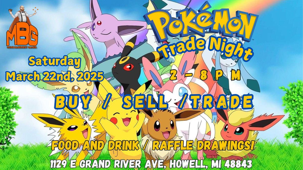 March 22nd POKEMON TRADE NIGHT!!