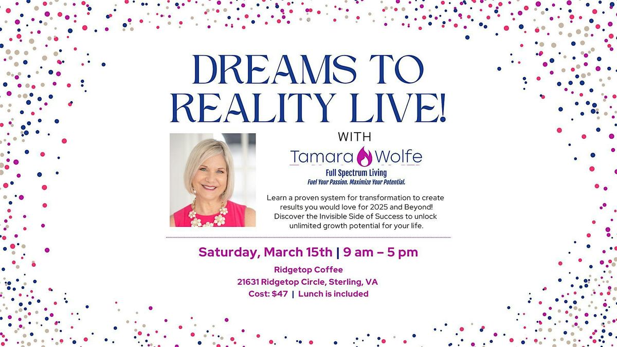 Dreams to Reality LIVE!