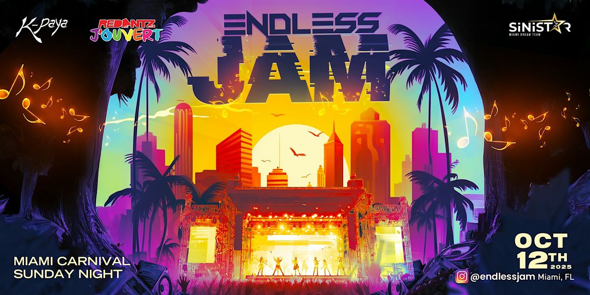 ENDLESS JAM - Miami Carnival Sunday