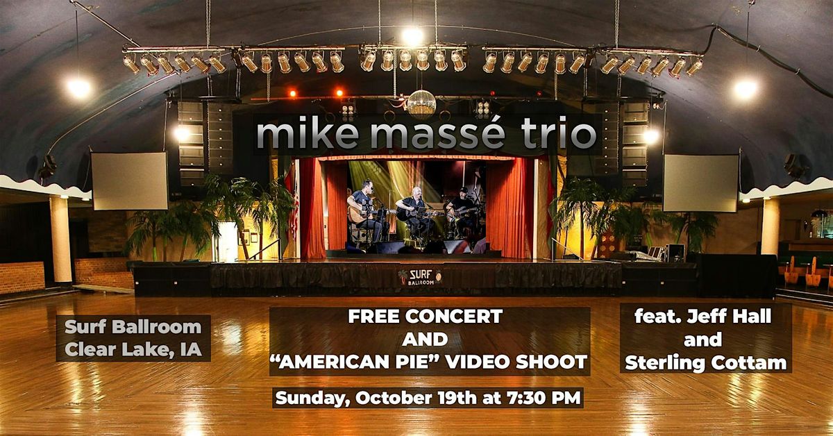 Mike Mass\u00e9 at the Surf Ballroom \u2013 FREE CONCERT & "American Pie" video shoot