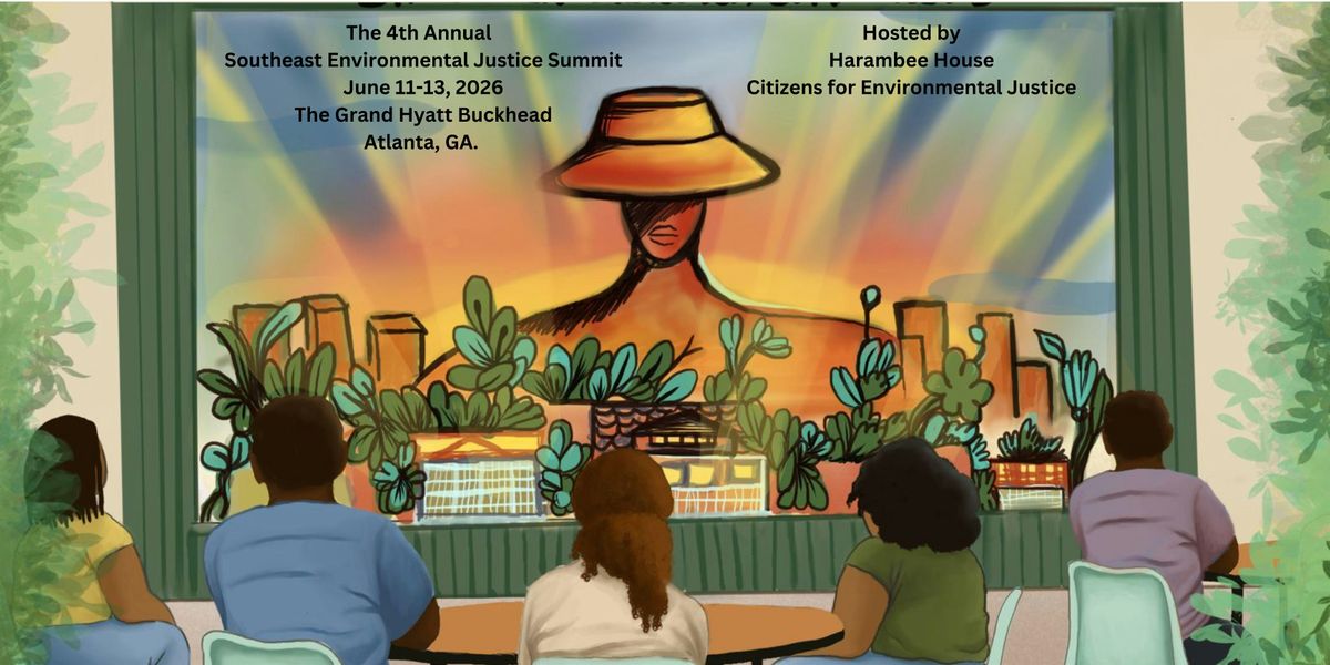 The 4th Annual Southeast Environmental Justice Summit
