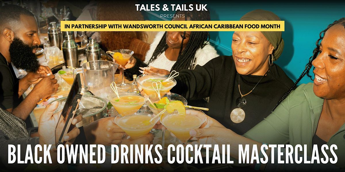 Black Owned Drinks Cocktail Masterclass