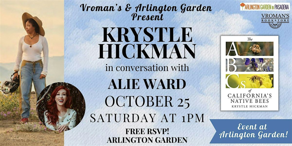 Vroman\u2019s & Arlington Garden Present Krystle Hickman with Alie Ward