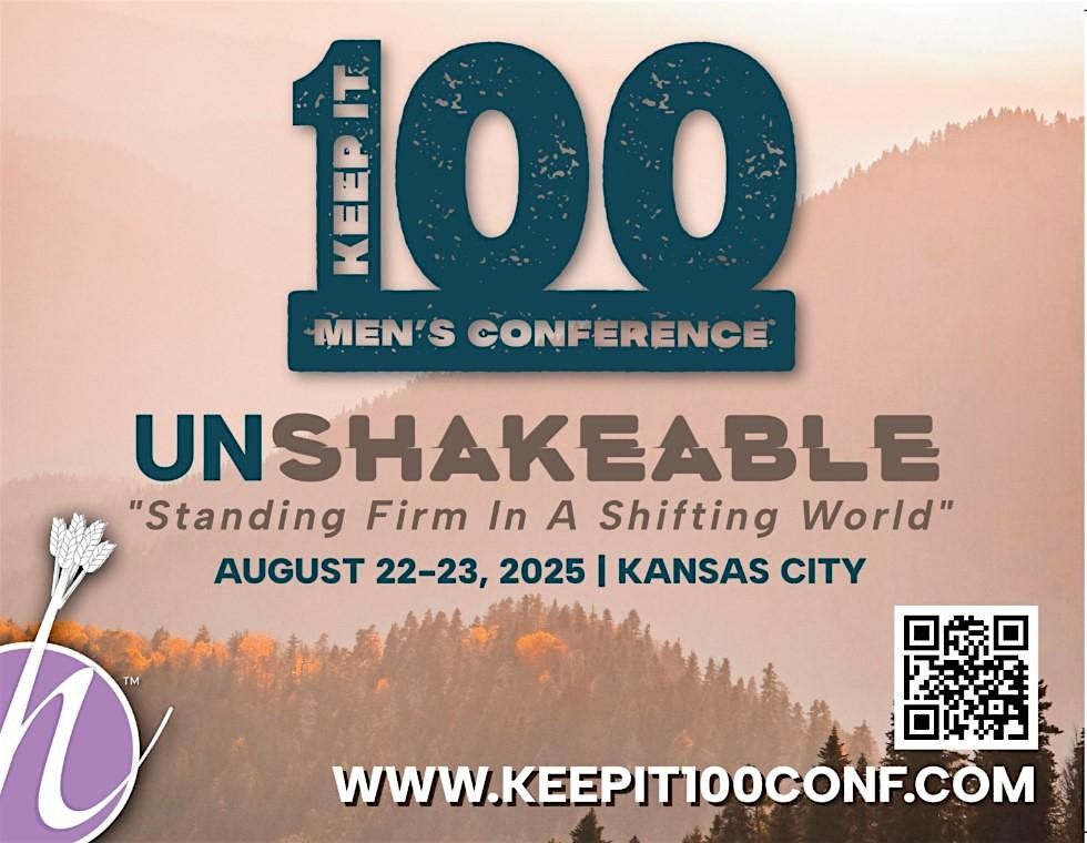 Keep It 100 Men's Conference 2025: Unshakeable