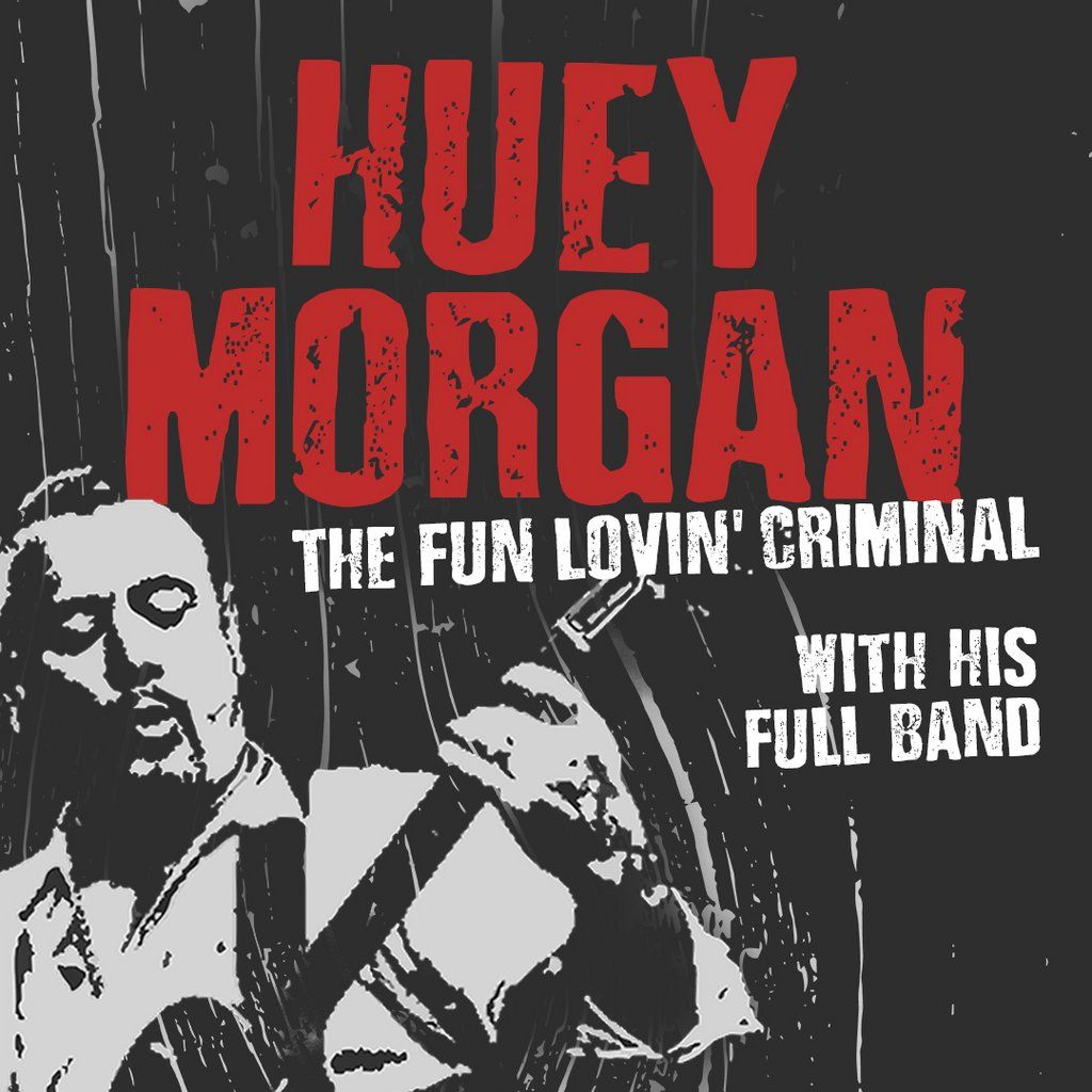 Huey Morgan The Fun Lovin Criminal