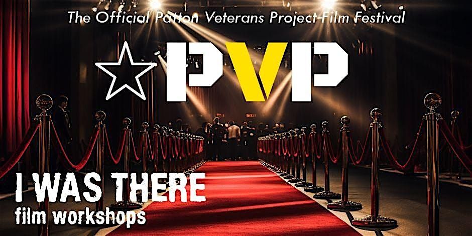 Patton Veterans Project 'I Was There' Film Screening - VNN-Billings Montana