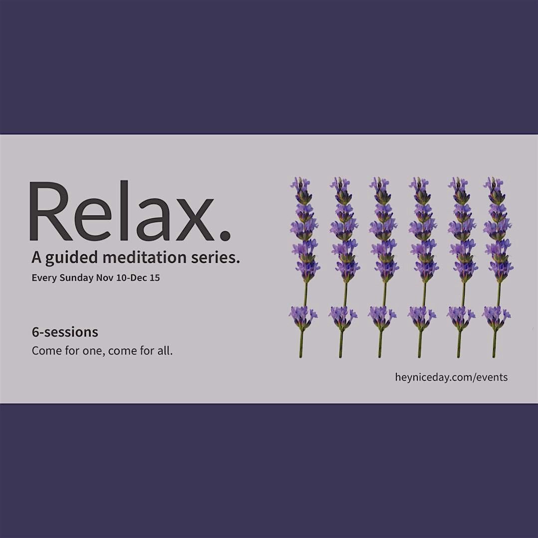 Relax. A guided meditation experience.