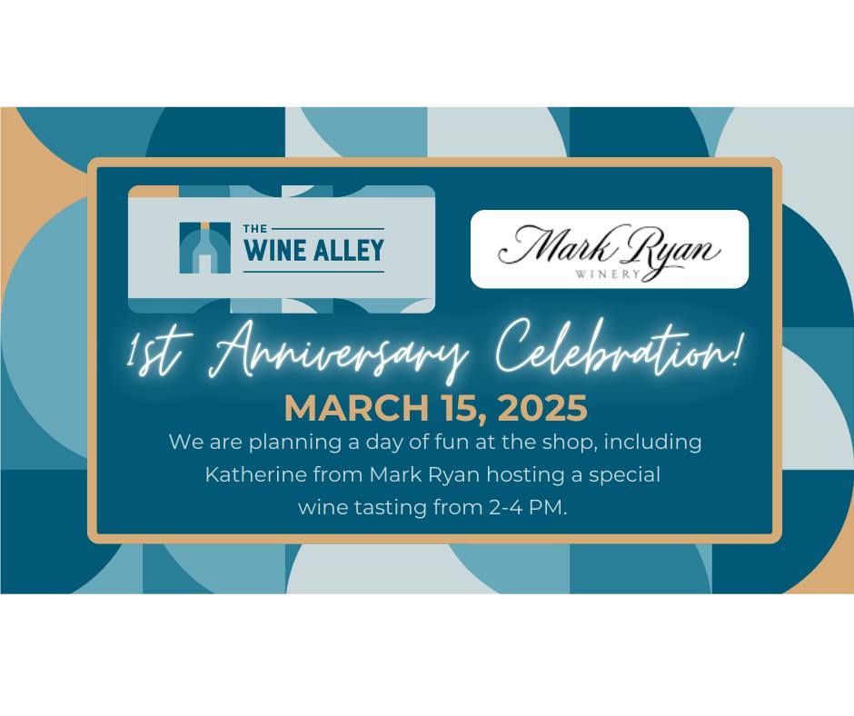 Mark Ryan Wine Tasting & The Wine Alley 1st Anniversary Celebration!