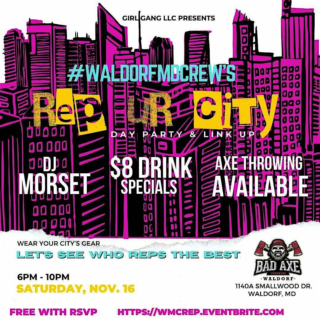 #WaldorfMDCrew's Rep Ur City Day Party