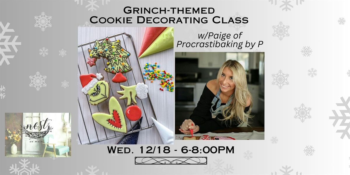 Grinch Themed Cookie Decorating Class with Paige of Procrastibaking by P