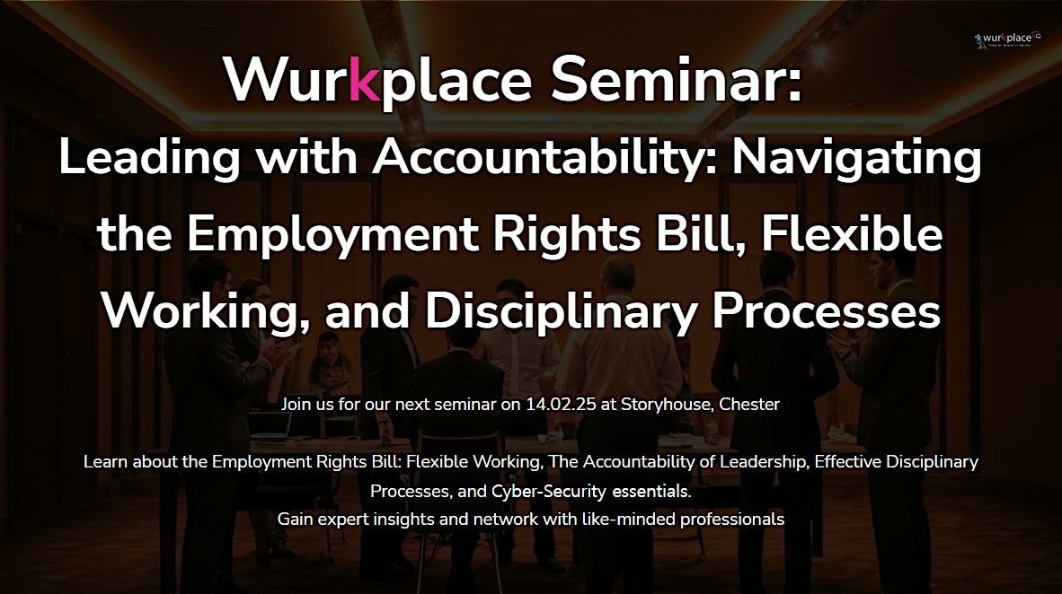 Wurkplace Seminar: Navigating Employee Rights (Chester)