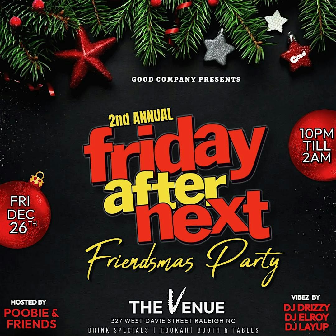 Friday After Next Friendsmas Party