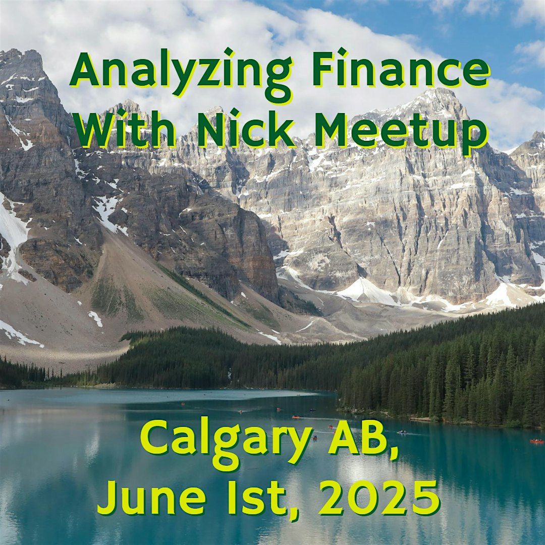 Analyzing Finance with Nick Calgary Meetup