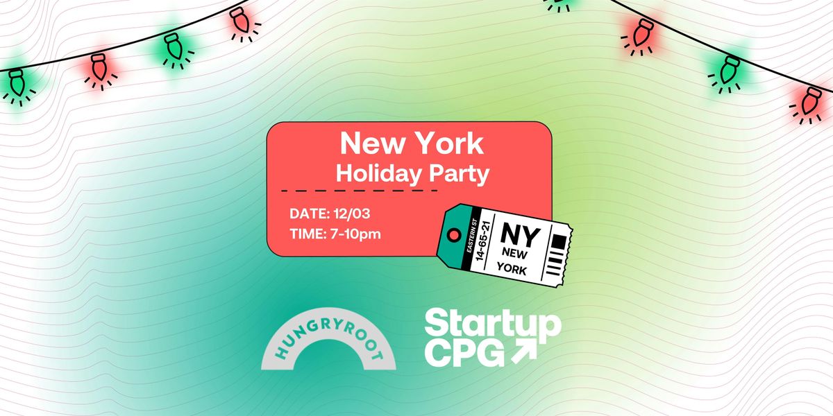 Startup CPG Holiday Meetup NYC @ Hungryroot - December 2024