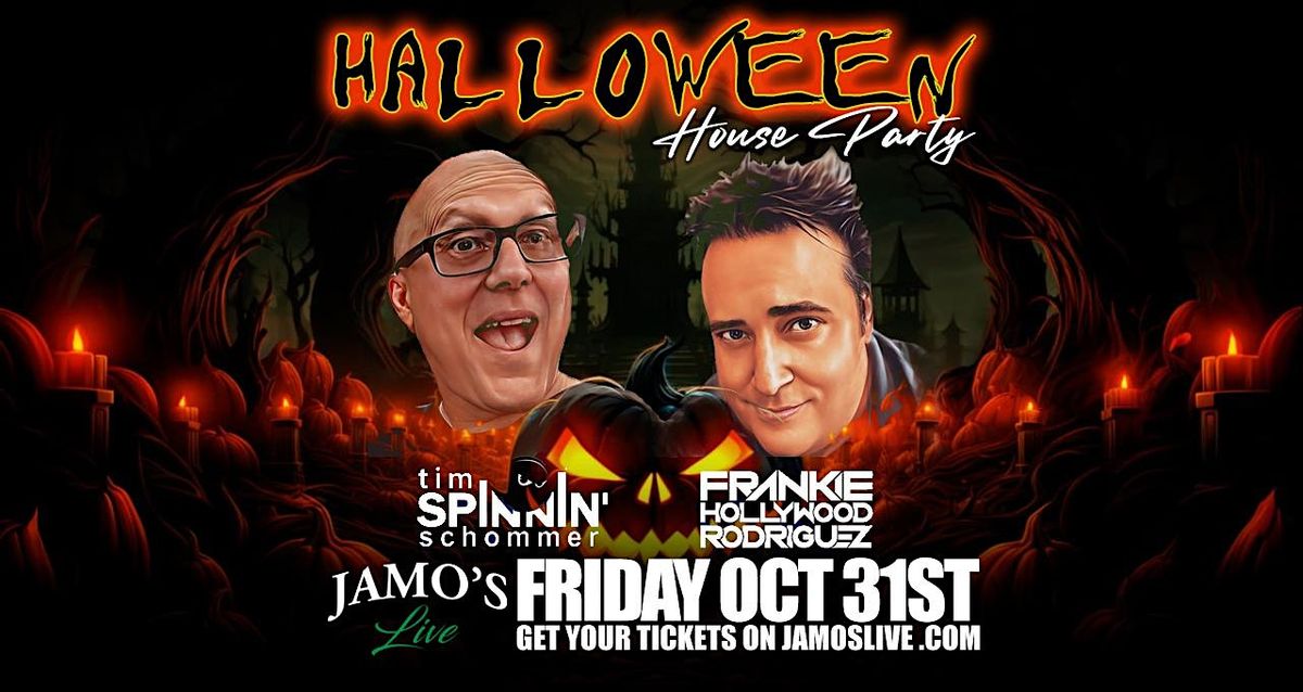 Halloween House Party-Tim "Spinnin" Schommer & Frankie Hollywood Rodriguez