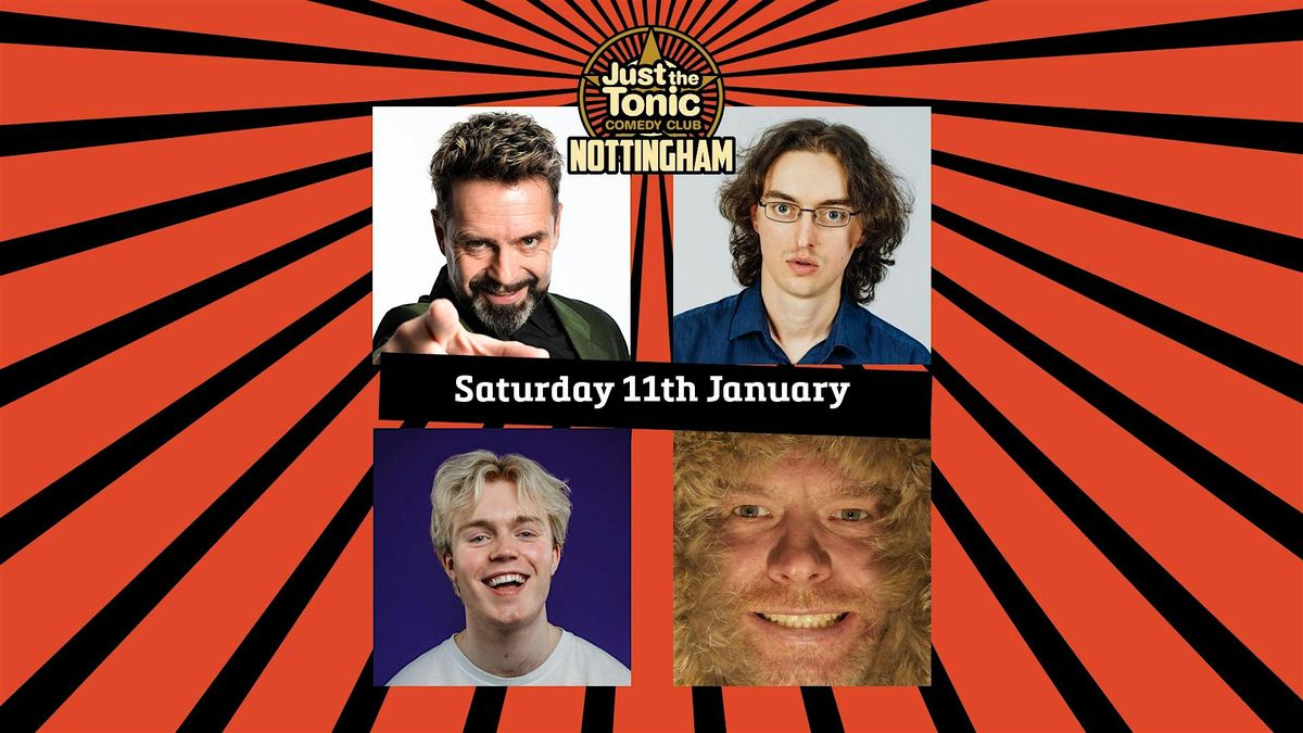 Just The Tonic Comedy Club - Nottingham - 7 O'Clock Show