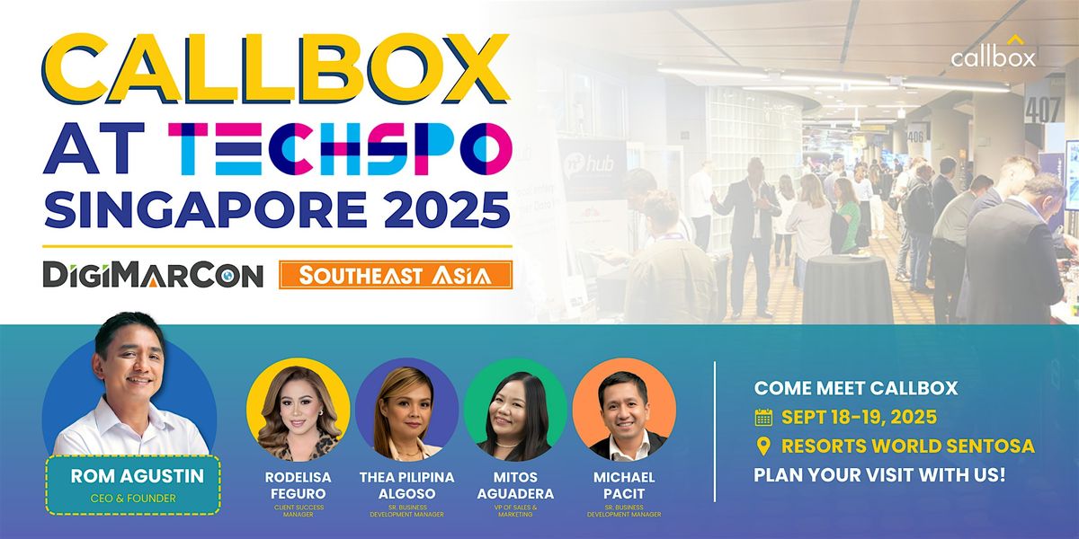 Meet Callbox at DigiMarCon SEA | Techspo Singapore 2025!