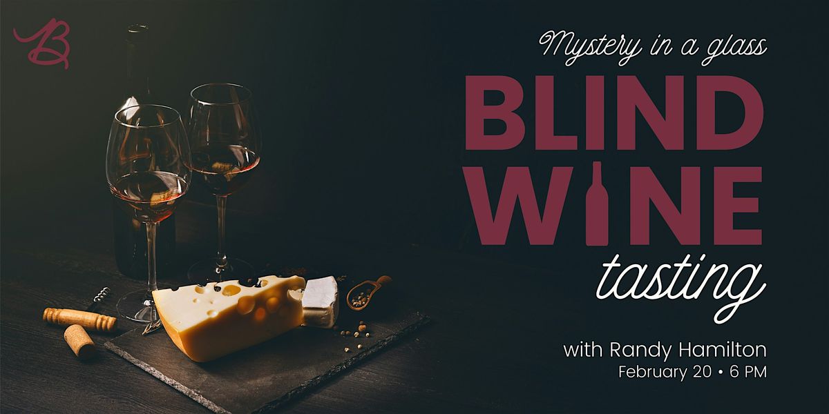 Blind Wine Tasting with Randy Hamilton