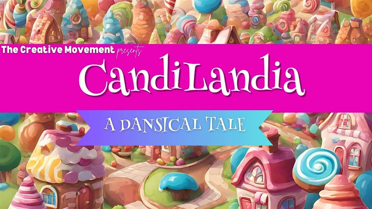 CandiLandia: A Dansical Tale for Children