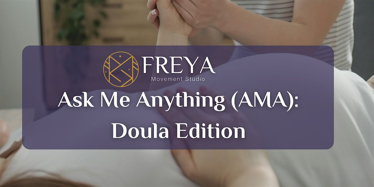 Ask Me Anything (AMA): Doula Edition