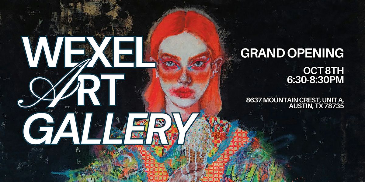 Wexel Art Gallery Grand Opening