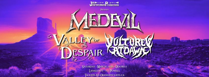 MEDEVIL, VALLEY OF DESPAIR, and VULTURES AT DAWN