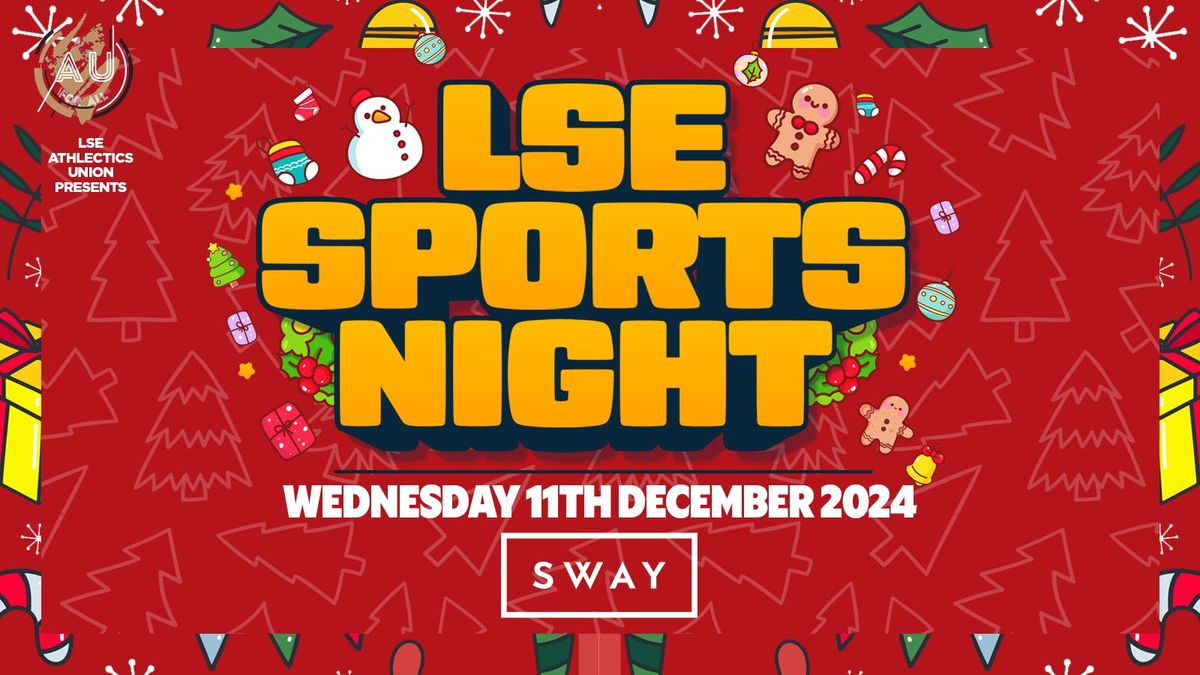 LSE AU Presents \ufeff? The Official LSE Sports CHRISTMAS PARTY at Sway London ?