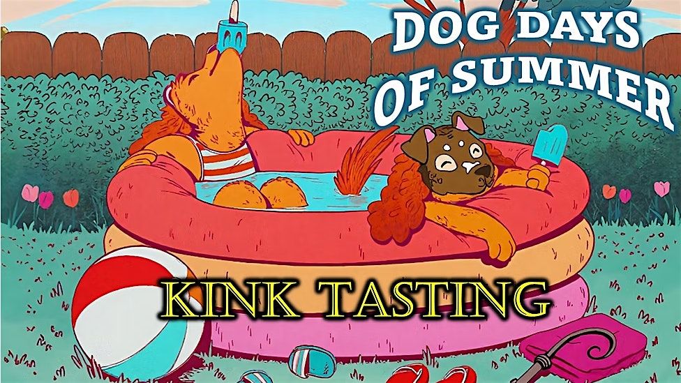 Dog Days of Summer Kink Tasting