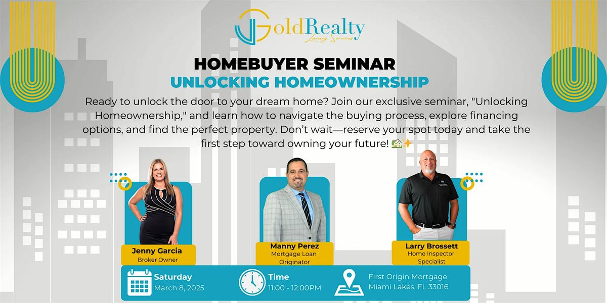 Unlocking Homeownership: A Buyer Seminar