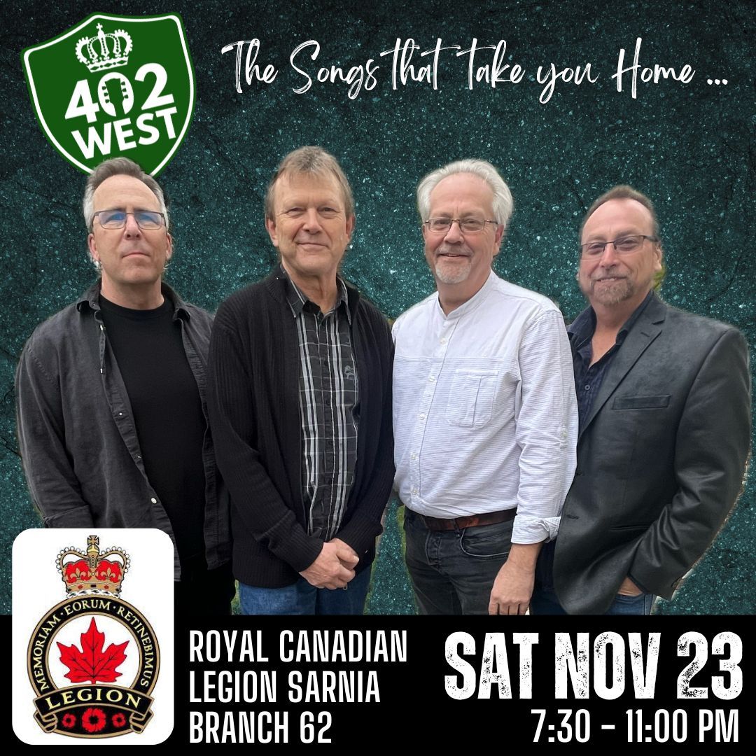 402 West Rocks the Sarnia Legion Branch 62!