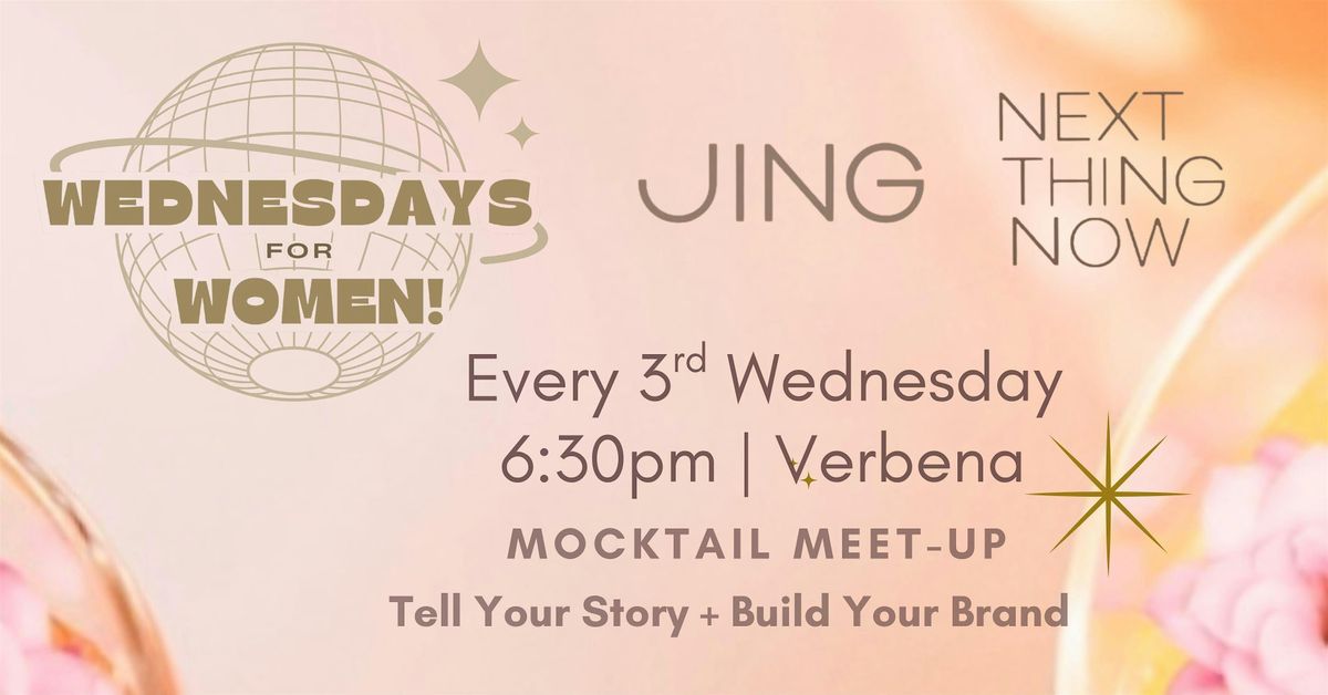 WEDNESDAYS for WOMEN: Mocktail Meet-up with Jing Lauengco