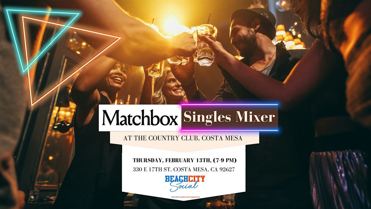 Matchbox Singles Mixer | February Edition