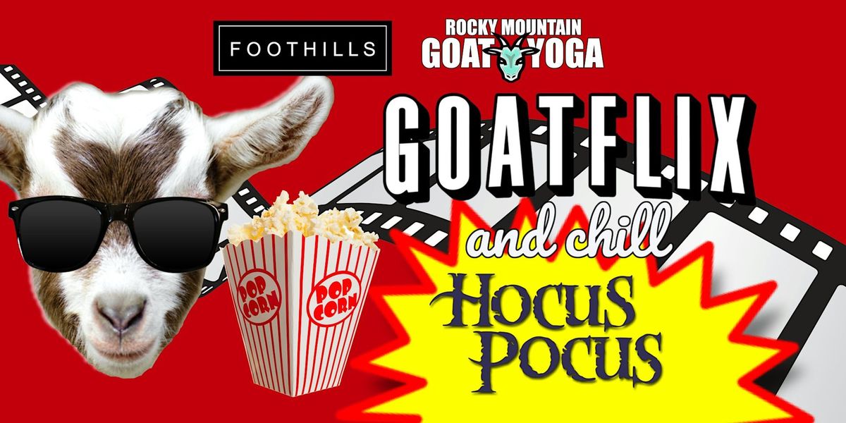 GOATFLIX &  CHILL (HOCUS POCUS)