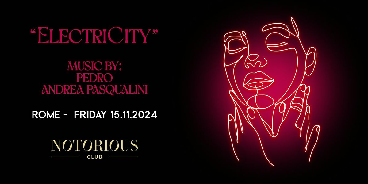 ElectriCity @ Notorious Club - Rome