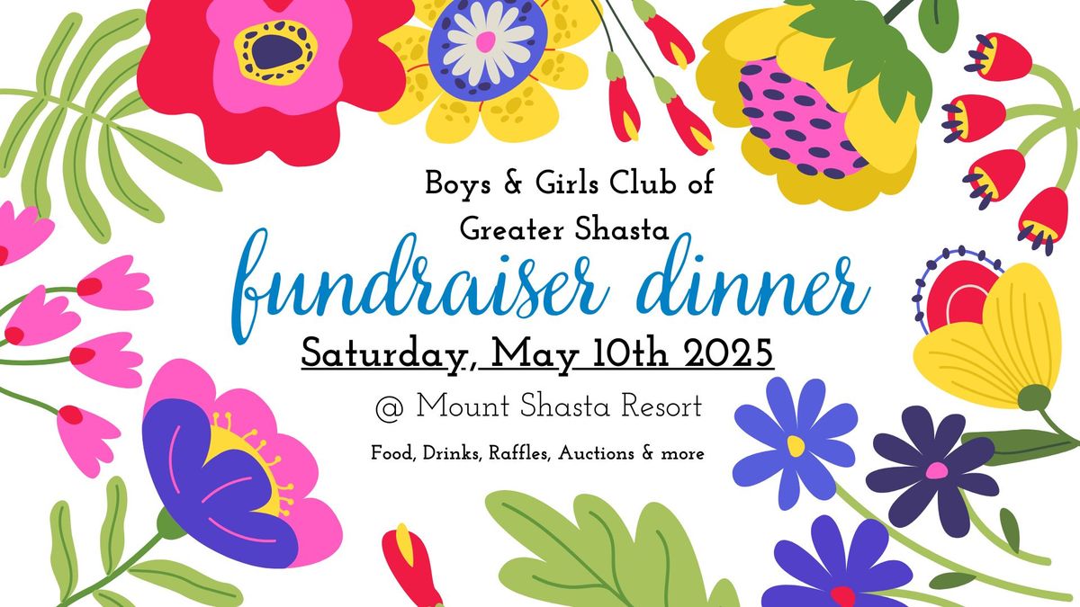 Boys & Girls Club of Greater Shasta Summer Programs Fundraiser Dinner