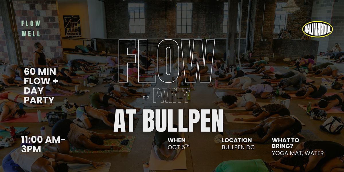 Flow + Party @ Bullpen