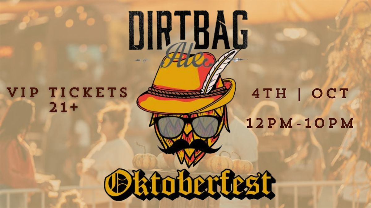 Oktoberfest VIP at Dirtbag