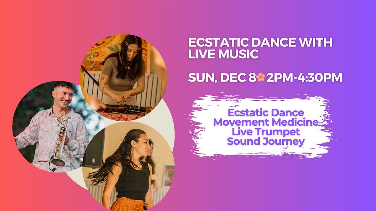 Ecstatic Dance and Live Music